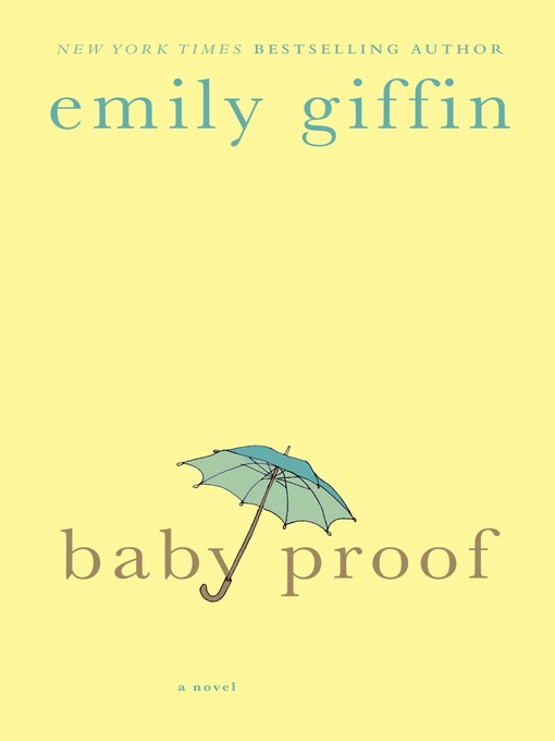 Title details for Baby Proof by Emily Giffin - Wait list